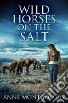 Wild Horses On The Salt. E-book. Formato EPUB ebook