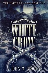 White Crow. E-book. Formato EPUB ebook di John W. Wood