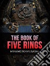 The Book of Five Rings. E-book. Formato EPUB ebook di Miyamoto Musashi