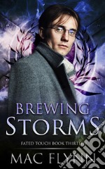 Brewing Storms (Fated Touch Book 13). E-book. Formato EPUB