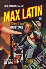 The Complete Cases of Max Latin. E-book. Formato EPUB ebook