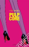 Pulp Core. E-book. Formato EPUB ebook