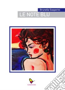 Le note blu. E-book. Formato EPUB ebook di Brunella Gasperini