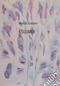 Sguardi. E-book. Formato EPUB ebook
