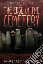 The Edge of the Cemetery. E-book. Formato EPUB