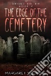 The Edge of the Cemetery. E-book. Formato EPUB ebook di Margaret Millmore