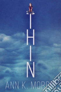 Thin. E-book. Formato EPUB ebook di Ann K. Morris