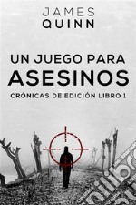 Un Juego para Asesinos. E-book. Formato EPUB ebook