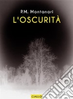 L&apos;oscurità. E-book. Formato EPUB ebook