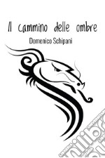 Il cammino delle ombre. E-book. Formato EPUB