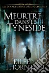 Meurtre dans le Tyneside. E-book. Formato EPUB ebook