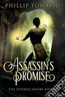 Assassin's Promise. E-book. Formato EPUB ebook di Phillip Tomasso