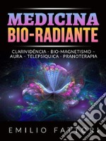 Medicina Bio-radiante (Traduzido)Clarividência - Bio-magnetismo – Aura – Telepsíquica - Pranoterapia. E-book. Formato EPUB ebook