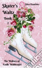 The Skater’s Waltz for Easiest Piano Book 1. E-book. Formato EPUB ebook