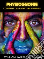 Physiognomie (Traduit)Comment lire la nature humaine. E-book. Formato EPUB ebook