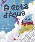 A Gota d&apos; Água. E-book. Formato EPUB ebook