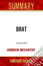 Brat: An &apos;80s Story by Andrew McCarthy: Summary by Fireside Reads. E-book. Formato EPUB ebook