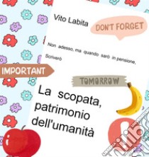 La  scopata, patrimonio dell'umanità. E-book. Formato EPUB ebook di labita vito