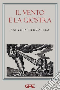 Il vento e la giostra. E-book. Formato EPUB ebook di Salvatore Pitruzzella