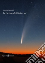 Le lacrime dell’universo. E-book. Formato EPUB ebook