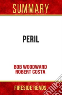 Peril by Bob Woodward and Robert Costa: Summary by Fireside Reads. E-book. Formato EPUB ebook di Fireside Reads