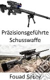 Präzisionsgeführte SchusswaffeFeuer und vergessen. E-book. Formato EPUB ebook