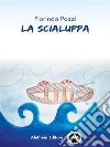 La Scialuppa. E-book. Formato EPUB ebook di Florinda Pozzi