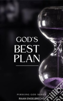 God’s Best Plan. E-book. Formato EPUB ebook di Riaan Engelbrecht