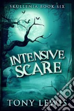 Intensive Scare. E-book. Formato EPUB ebook