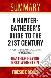 A Hunter Gatherer's Guide to the 21st Century: Evolution and the Challenges of Modern Life by Heather Heying and Bret Weinstein: Summary by Fireside Reads. E-book. Formato EPUB ebook di Fireside Reads