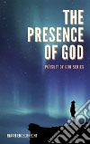 The Presence of God. E-book. Formato EPUB ebook di Riaan Engelbecht