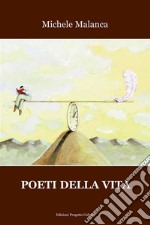 Poeti della vita. E-book. Formato EPUB ebook