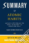 Summary of Atomic HabitsAn Easy & Proven Way to Build Good Habits & Break Bad Ones by James Clear - Get The Key Ideas Quickly. E-book. Formato EPUB ebook di Quick Reads