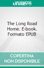 The Long Road Home. E-book. Formato EPUB ebook