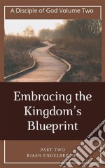 Embracing the Kingdom’s Blueprint Part Two. E-book. Formato EPUB ebook