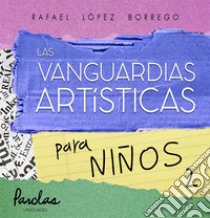 Las vanguardias artísticas para niños 2. E-book. Formato EPUB ebook di Parolas Languages