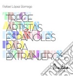 Trece artistas españoles para extranjeros. E-book. Formato EPUB ebook