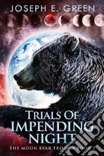 Trials Of Impending Night. E-book. Formato EPUB ebook