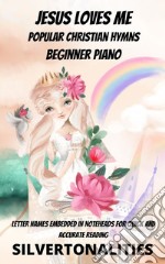 Jesus Loves Me Beginner Piano Collection Littlest Christians Series. E-book. Formato EPUB ebook