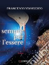 Sempre per l&apos;essere. E-book. Formato EPUB ebook