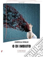 O di imbuto. E-book. Formato EPUB ebook