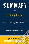 Summary of LifespanWhy We Age—and Why We Don&apos;t Have To by David Sinclair - Get The Key Ideas Quickly. E-book. Formato EPUB ebook