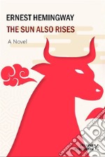 The sun also rises. E-book. Formato EPUB ebook