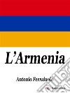 L&apos;Armenia. E-book. Formato EPUB ebook