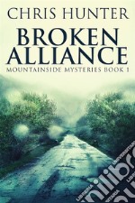 Broken Alliance. E-book. Formato EPUB ebook