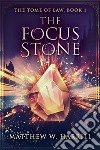 The Focus Stone. E-book. Formato EPUB ebook di Matthew W. Harrill