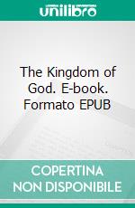 The Kingdom of God. E-book. Formato EPUB ebook di Riaan Engelbrecht