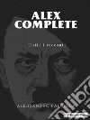 Alex Complete. E-book. Formato EPUB ebook di Alessandro Falciola