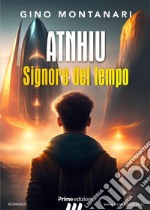 ATNHIU - signore del tempo. E-book. Formato EPUB