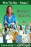 Write Great Characters. E-book. Formato EPUB ebook di Amanda Apthorpe